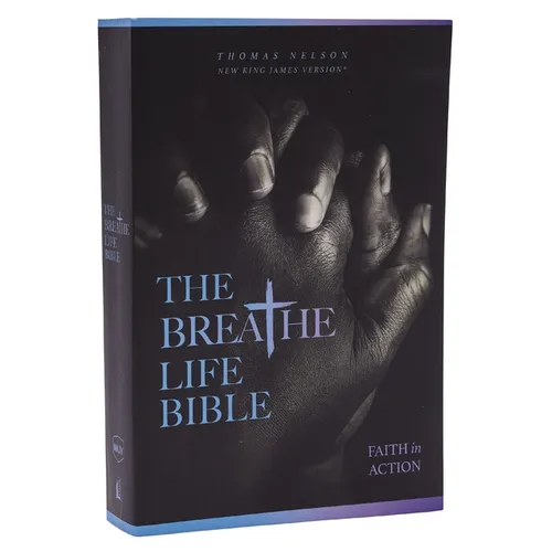 The Breathe Life Holy Bible: Faith in Action (Nkjv, Paperback, Red Letter, Comfort Print)