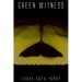 Green Witness: Ecology, Ethics, and the Kingdom of God