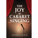 The Joy of Cabaret Singing