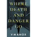 Where Death and Danger Go