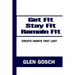 Get Fit, Stay Fit, Remain Fit: Create Habits that Last