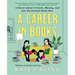 A Career in Books: A Novel about Friends, Money, and the Occasional Duck Bun