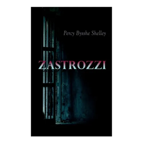 Zastrozzi: Gothic Novel