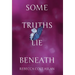 Some Truths Lie Beneath