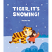 Tiger, It's Snowing!