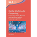 Digital Multimodal Composing: Connecting Theory, Research and Practice in Second Language Acquisition
