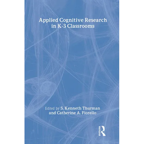 Applied Cognitive Research in K-3 Classrooms