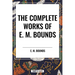 Complete Works of E. M. Bounds