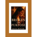 Broken on Purpose