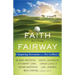 Faith in the Fairway: Inspiring Devotions from Pro Golfers