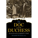 The Doc and the Duchess: The Life and Legacy of George H. A. Clowes