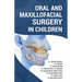 Oral and Maxillofacial Surgery in Children