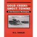 Gold Creeks and Ghost Towns of Ne Wa: Of Northeastern Washington