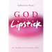God Wears Lipstick: Kabbalah for Women