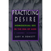 Practicing Desire: Homosexual Sex in the Era of AIDS