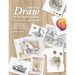 Learn to Draw in an Hour a Day: Techniques, Exercises and Practice Projects to Master the Art of Drawing and Painting
