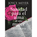 Devocionario Sanidad Para El Alma de Una Mujer: 90 Inspiraciones Que Le Ayudan a Superar Sus Heridas Emocionales