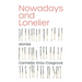 Nowadays and Lonelier