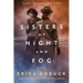 Sisters of Night and Fog: A WWII Novel