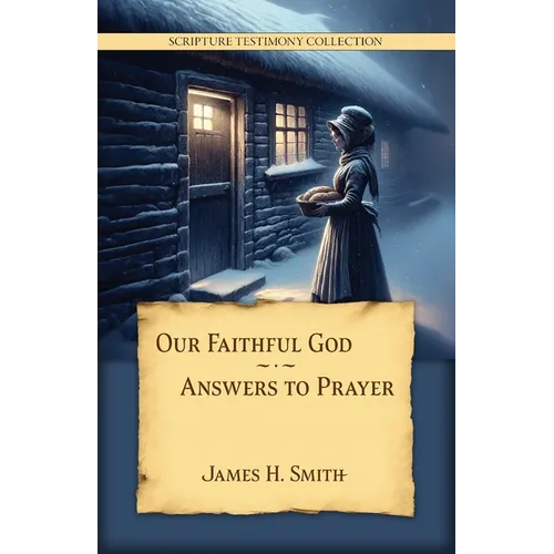 Our Faithful God: Answers to Prayer