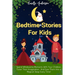 Bedtime Stories For Kids: Spend Wholesome Moments With Your Children, Foster Their Imagination... And Ease Them Into A Magical Sleep Every Time!