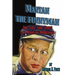 Mantan the Funnyman: The Life and Times of Mantan Moreland