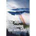 The Joy of Growing Old with God