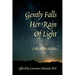 Gently Falls Her Rain Of Light: Gathered by Kalidas