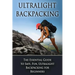 Ultralight Backpacking: The Essential Guide to Safe and Fun, Ultralight Backpacking for Beginners