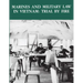 Marines and Military Law in Vietnam: Trial By Fire