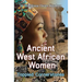 Ancient West African Women - Toppled Cornerstones