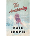 The Awakening, and Selected Short Stories