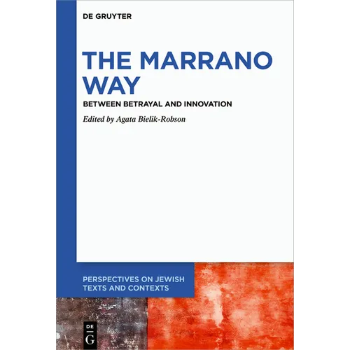 The Marrano Way: Between Betrayal and Innovation