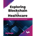 Exploring Blockchain in Healthcare: Implementation and Impact of Distributed Database Across Pharmaceutical Supply Chain, Drugs Administration, Health