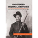 Undefeated Michael Brunner: And the Men That Fought in the Civil War