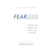 Fearless: Turning Fear & Worry Into Peace, Faith and Hope