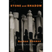 Stone and Shadow