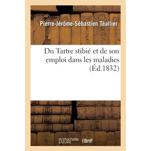 Du Tartre stibié et de son emploi dans les maladies