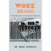 Woke Brand: From Selling Products to Fixing Society's Deep Issues