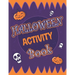 Halloween Activity Book: Halloween Activity Book: A Scary Fun Workbook For Happy Halloween Learning, Costume Party Coloring, Dot To Dot, Mazes,
