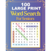 100 Large Print Word Search For Seniors: Easy Large Print Word Searches For Adult And Seniors Mindfulness Puzzle Book Mind Games And Dementia Activiti