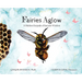 Fairies Aglow: A Modern Fairytale of Ancient Wisdom