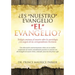 ¿Es "Nuestro" Evangelio "El" Evangelio?