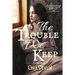 The Trouble We Keep