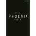 I'm a Phoenix, Bitch