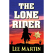 The Lone Rider: Large Print Edition