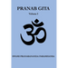 Pranab Gita - Volume 1: An Experiential Commentary on Srimad Bhagavad Gita in the light of Kriya Yoga