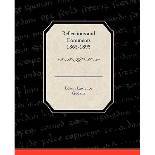 Reflections and Comments 1865-1895