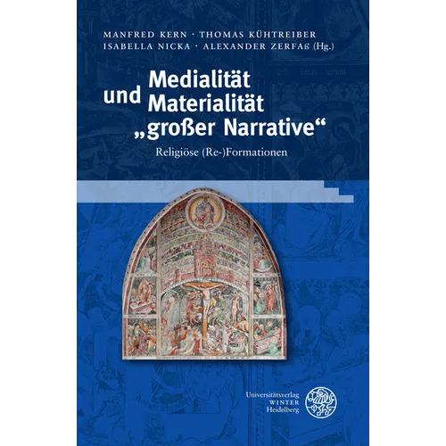 Medialitat Und Materialitat 'Grosser Narrative': Religiose (Re-)Formationen