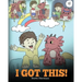 I Got This!: A Dragon Book To Teach Kids That They Can Handle Everything. A Cute Children Story to Give Children Confidence in Handling Difficult Situ